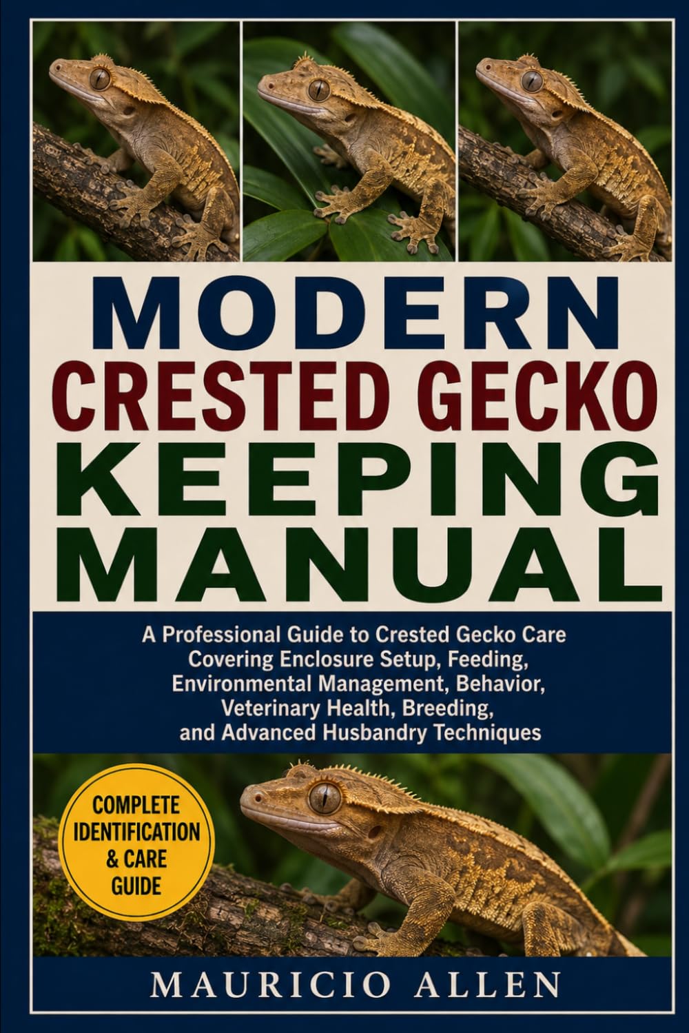 Modern Crested Gecko Keeping Manual: A Professional Guide to Crested Gecko Care Covering Enclosure Setup, Feeding, Environmental Management, Behavior,... Breeding, and Advanced Husbandry Techniques baixar livro de graça