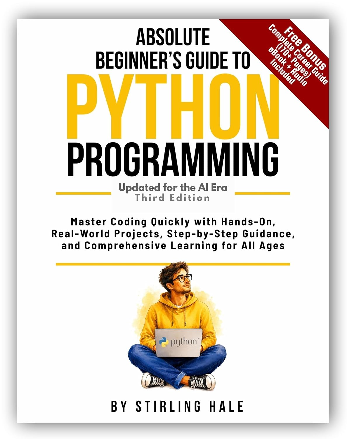 ler totalmente Absolute Beginner's Guide to Python Programming: Master Coding Quickly with Hands-On, Real-World Projects, Step-By-Step Guidance, and Comprehensive Learning... Beginner's Guides) (English Edition)