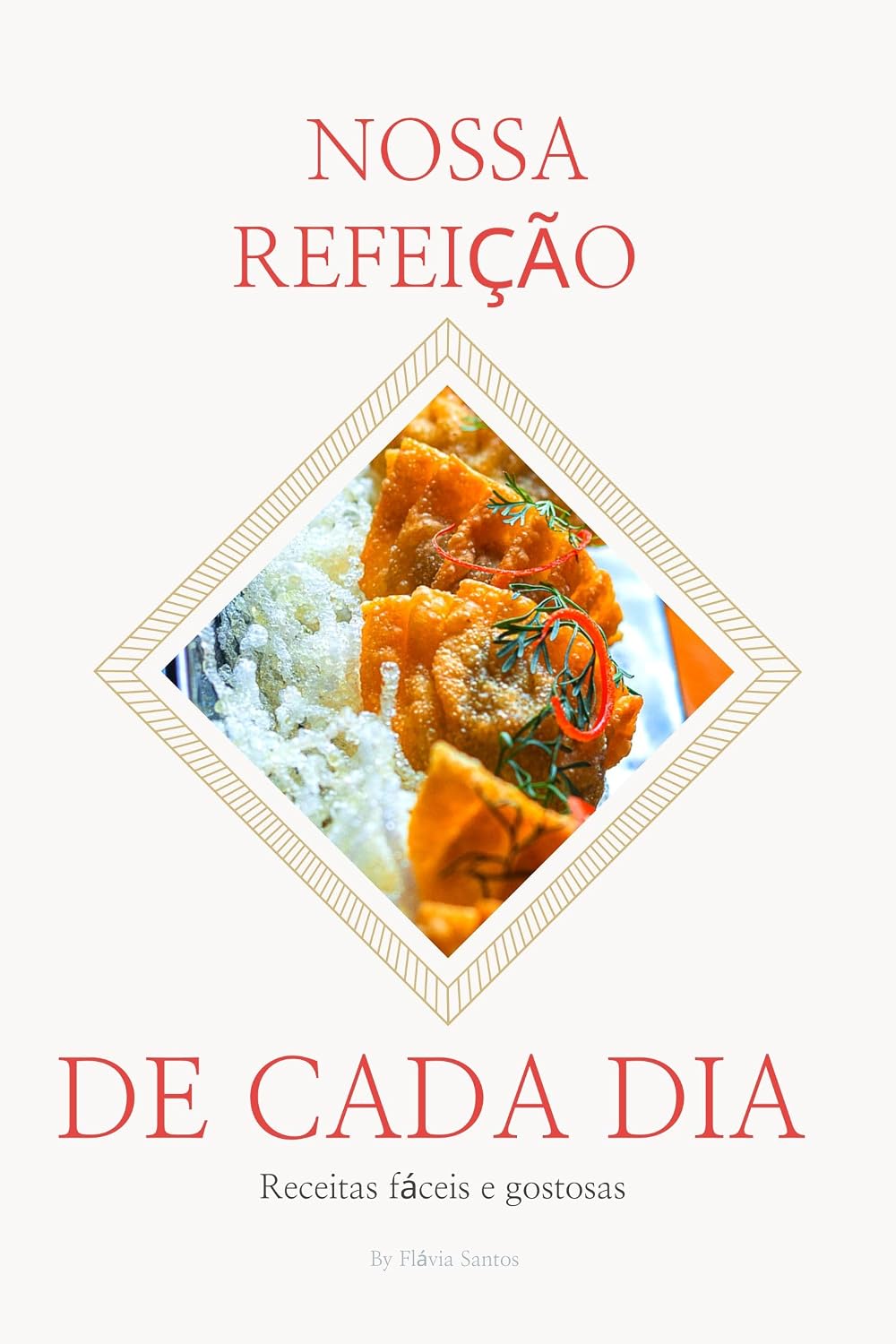 ler totalmente Nossa Refeição de Cada Dia: Receitas Fáceis e Gostosas