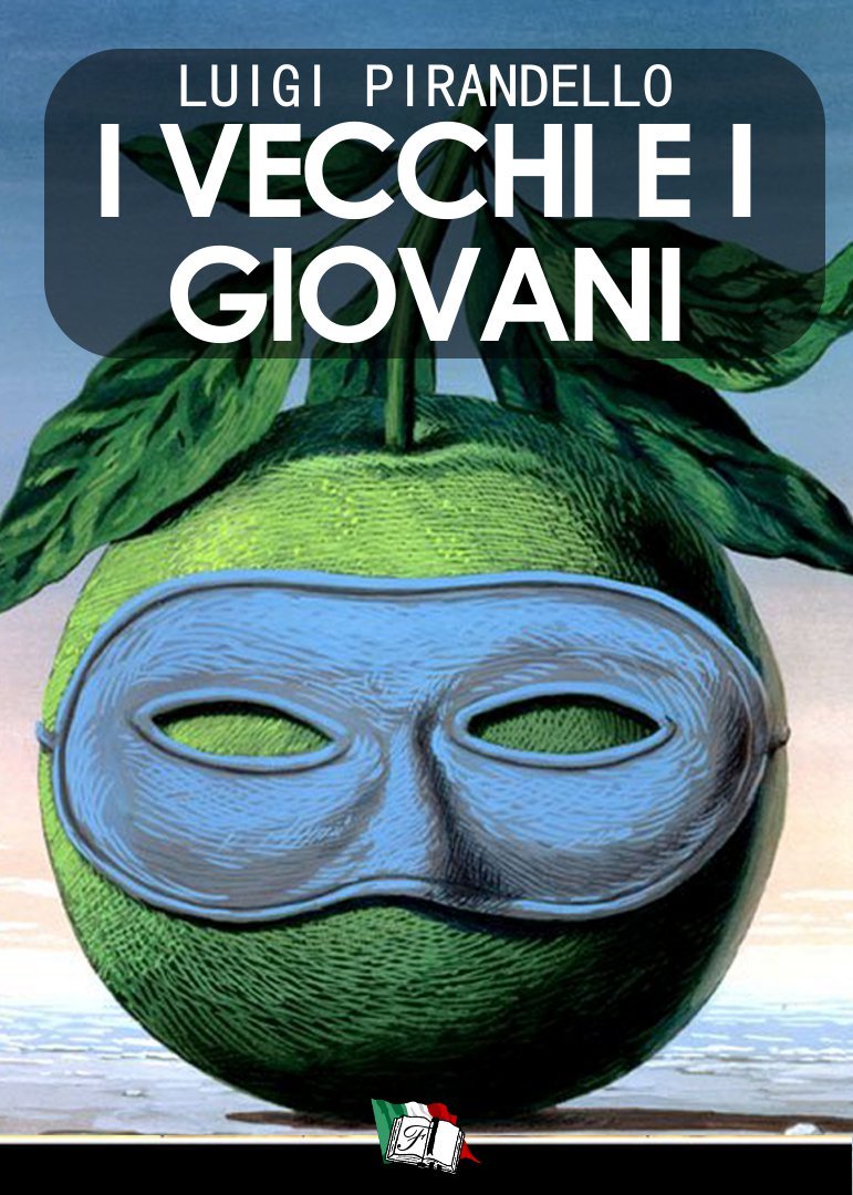I Vecchi e i Giovani [annotato] (Italian Edition) baixar livro de graça