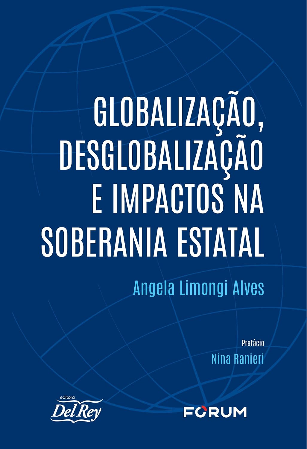 ler totalmente Globalização, desglobalização e impactos na soberania estatal