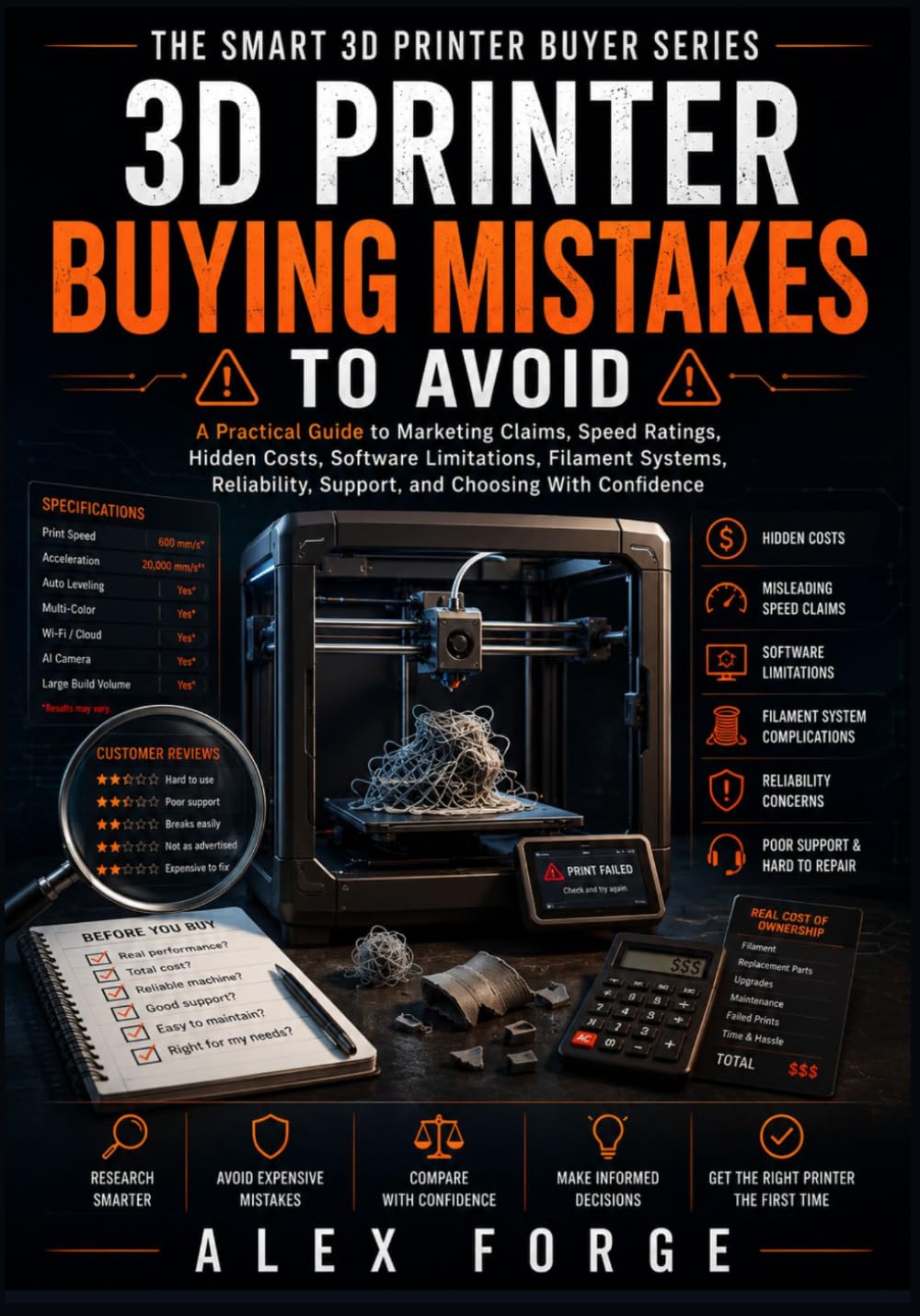 3D Printer Buying Mistakes to Avoid: A Practical Guide to Marketing Claims, Speed Ratings, Hidden Costs, Software Limitations, Filament Systems, Reliability, Support, and Choosing With Confidence: 2 baixar o livro de graça