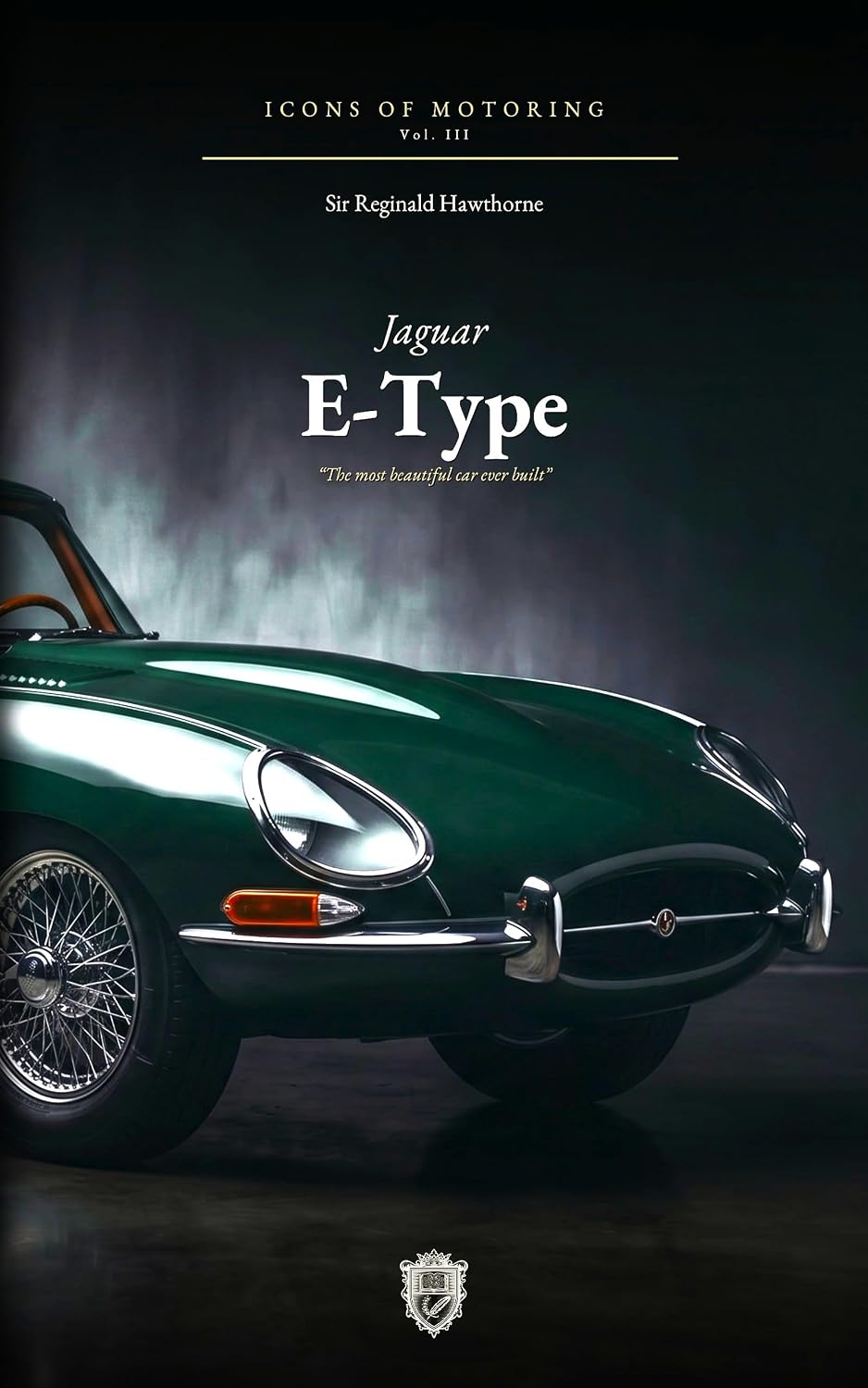 ler totalmente The Jaguar E-Type: "The most beautiful car ever built" (Icons of Motoring Book 3) (English Edition)