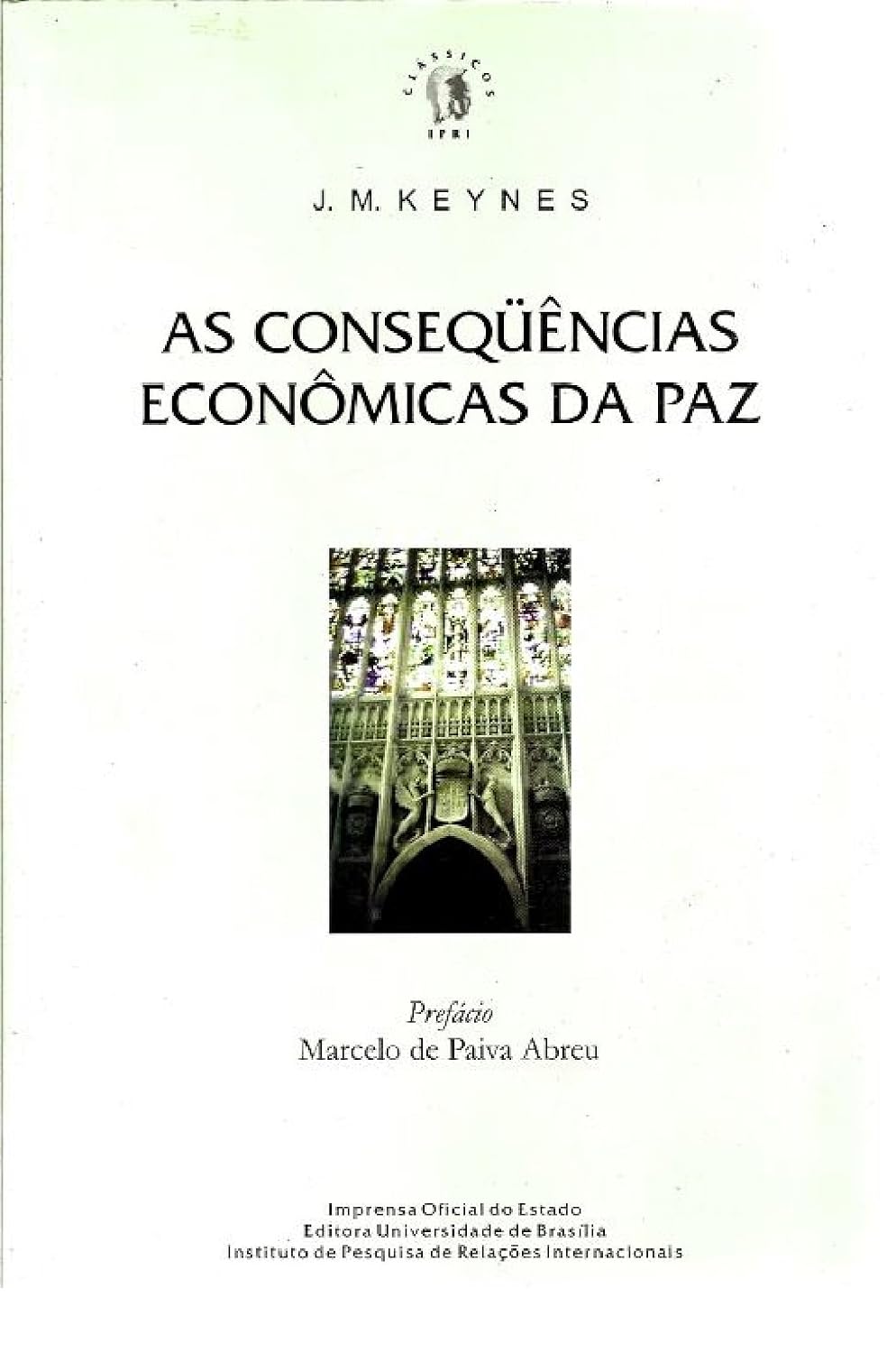 AS CONSEQÜÊNCIAS A ECONOMICAS DA PAZ: The Economia Consequences of lhe Peace baixar livro de graça