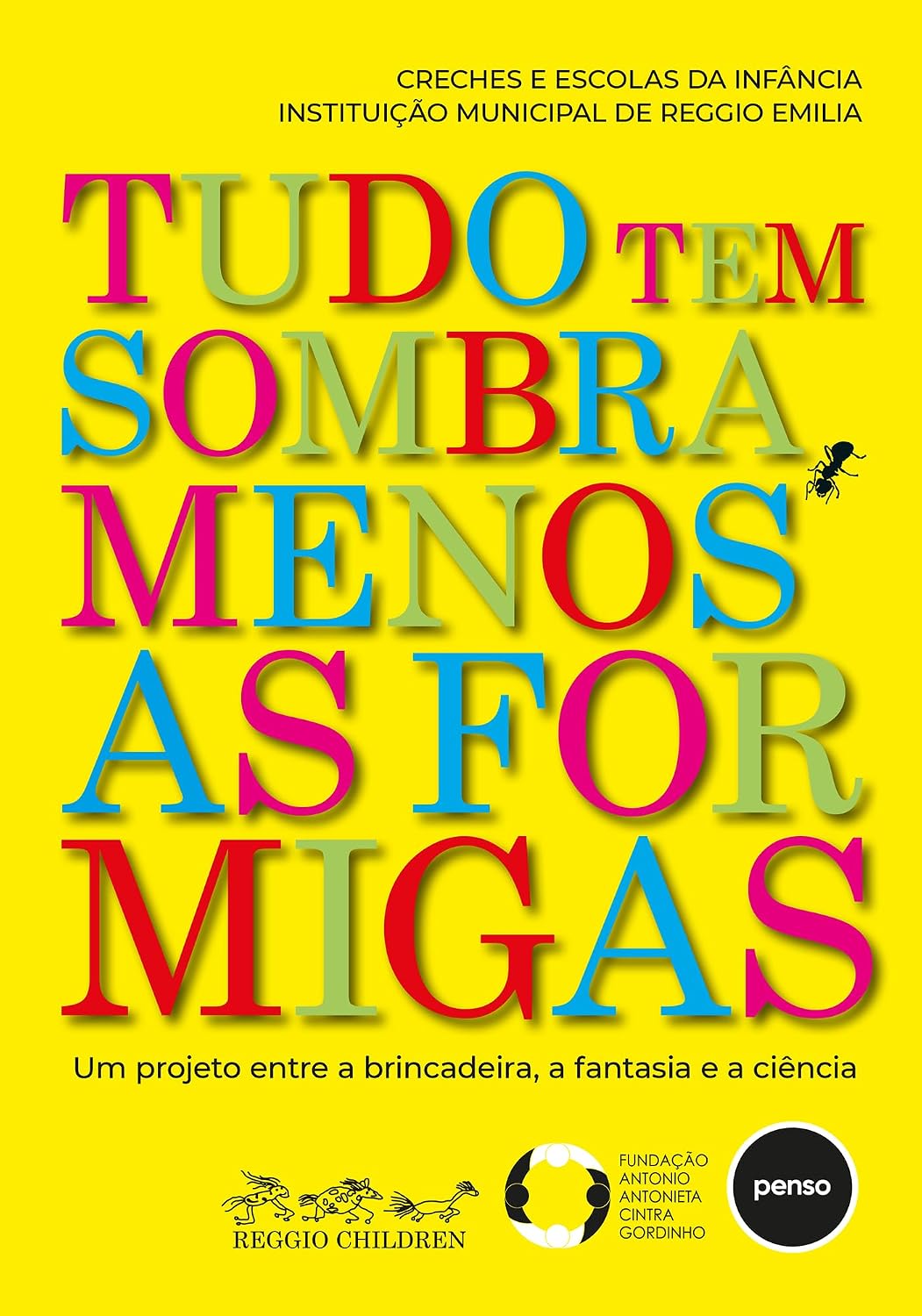 Tudo Tem Sombra, Menos as Formigas: Um Projeto Entre a Brincadeira, a Fantasia e a Ciência baixar o livro de graça