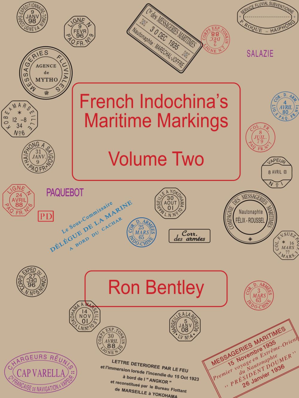 French Indochina’s Maritime Markings: Volume Two: A Reference Volume for French Indochina Postal History baixar livro de graça