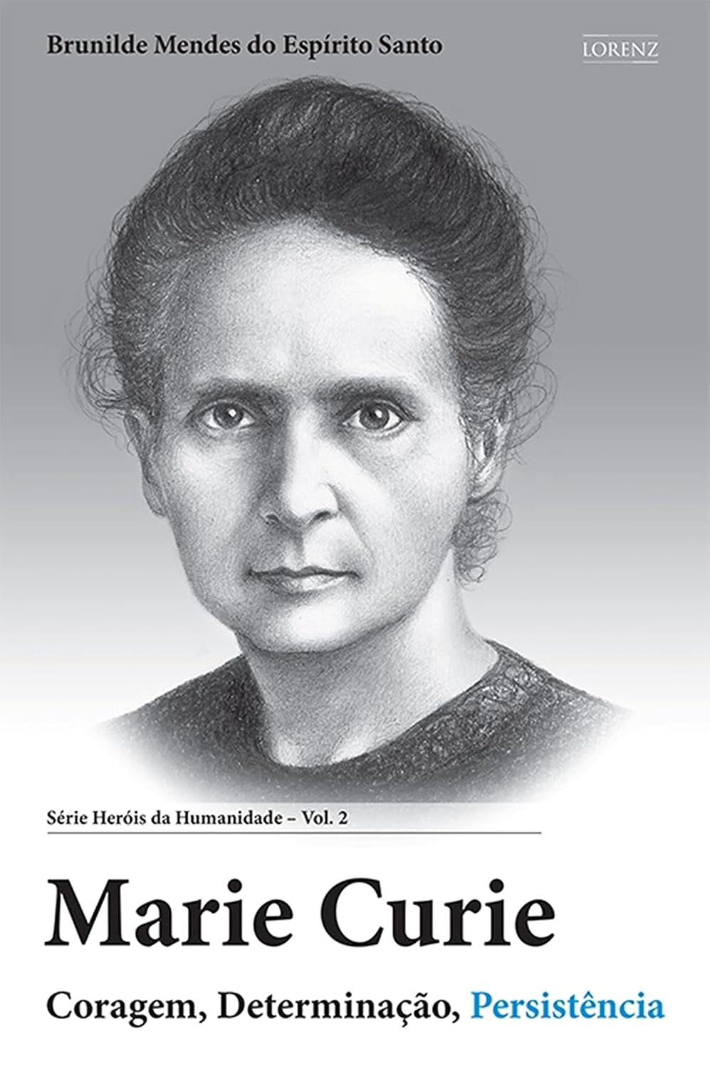 Marie Curie: Coragem, Determinação, Persistência (Heróis da Humanidade Livro 2) baixar o livro de graça