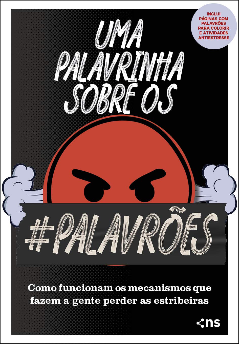 ler totalmente Uma palavrinha sobre os palavrões: Como funcionam os mecanismos que fazem a gente perder as estribeiras