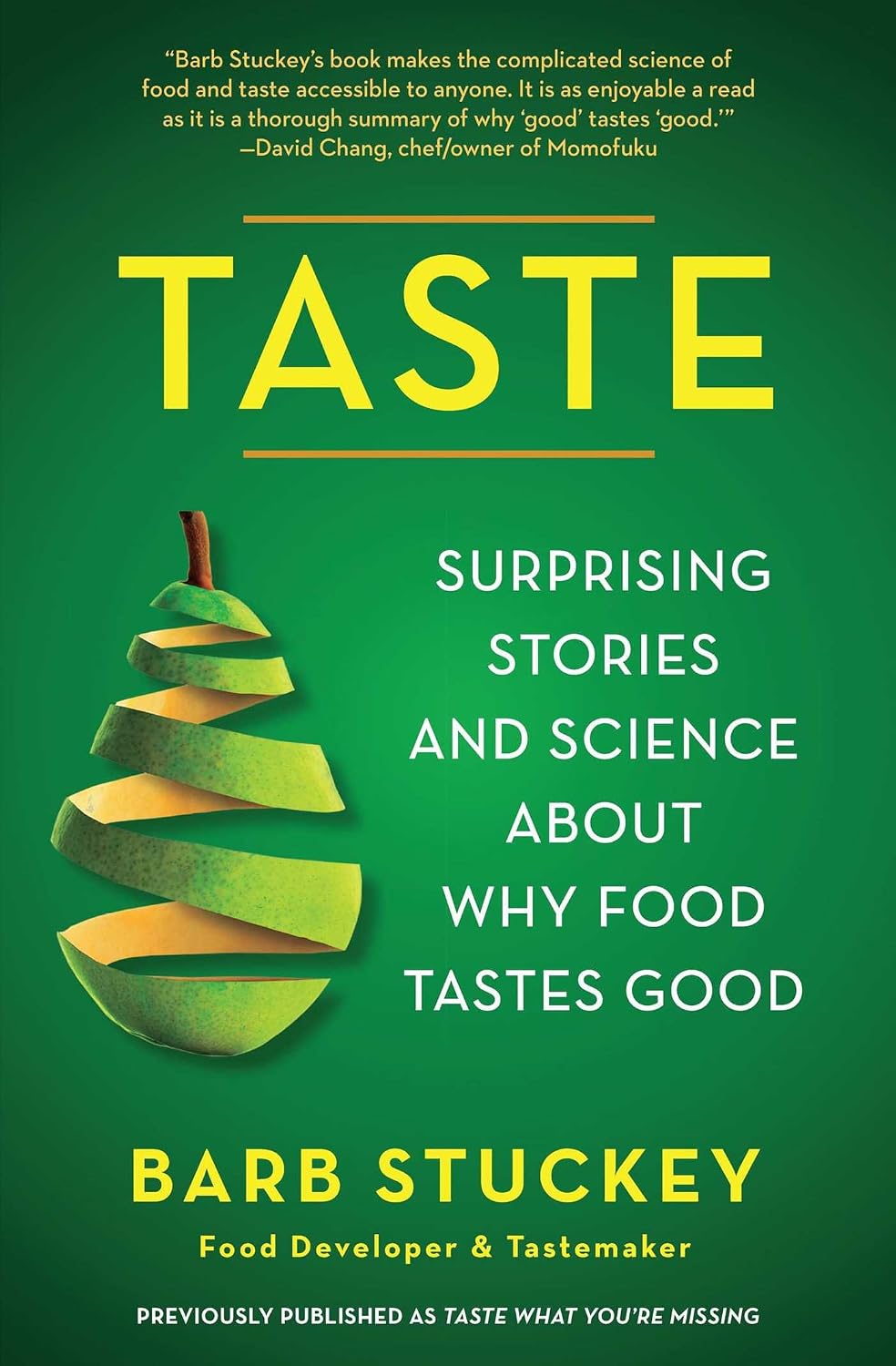 Taste: Surprising Stories and Science About Why Food Tastes Good (English Edition)
