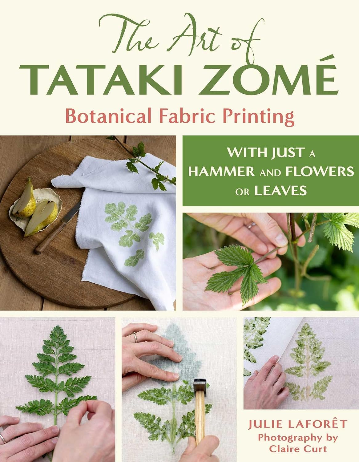 The Art of Tataki Zomé: Botanical Fabric Printing: With Just a Hammer and Flowers or Leaves (English Edition) baixar o livro de graça