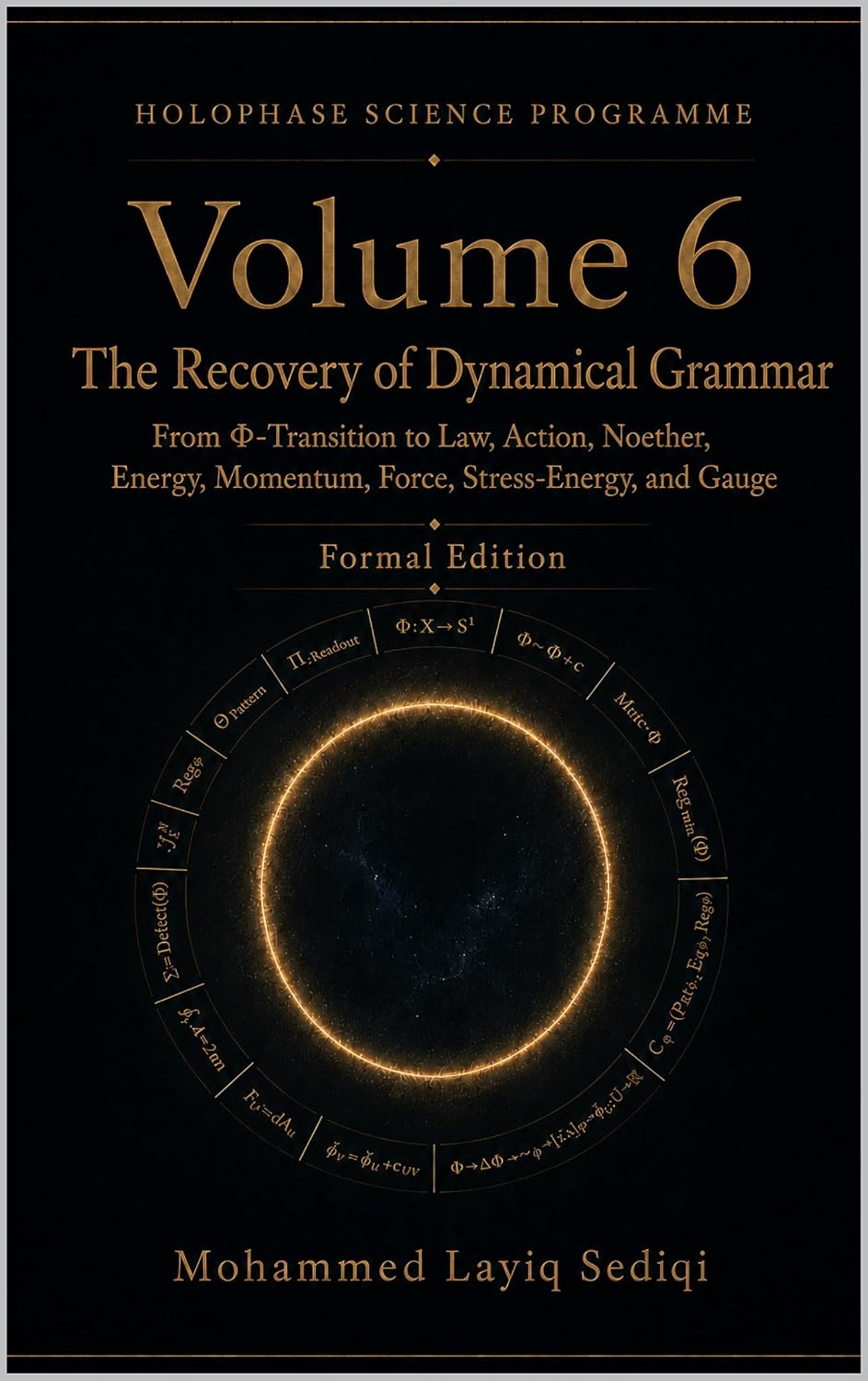 The Recovery of Dynamical Grammar: From Φ-Transition to Law, Action, Noether, Energy, Momentum, Force, Stress-Energy, and Gauge (Holophase Science Programme Book 14) (English Edition) baixar o livro de graça