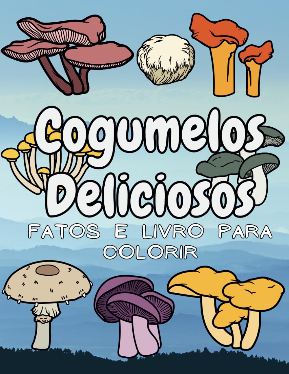 Cogumelos Deliciosos: Factos e Livro de Colorir: para crianças dos 4 aos 12 anos baixar livro de graça