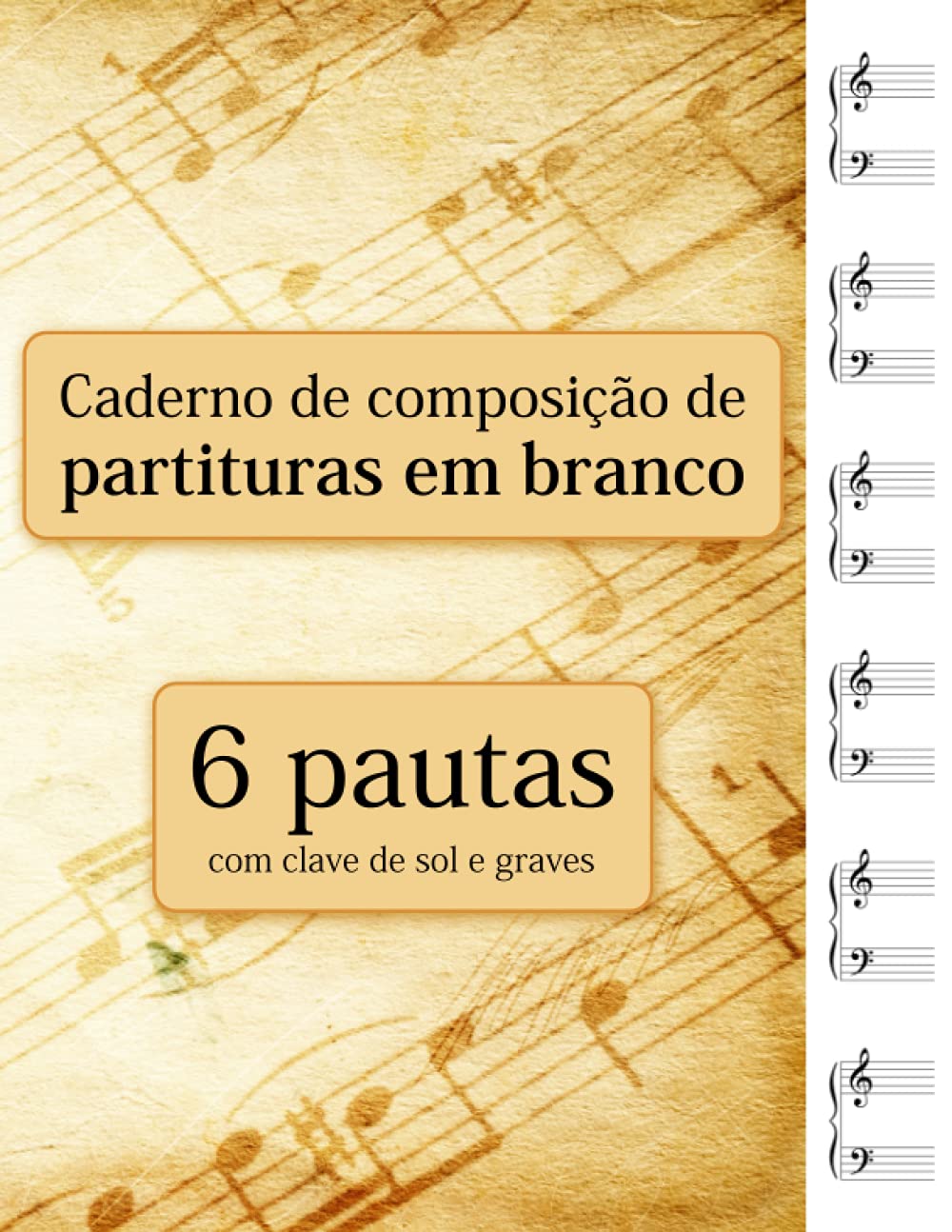 Caderno de composição de partituras em branco - 6 pautas com clave de sol e graves (Portuguese Edition) baixar livro de graça