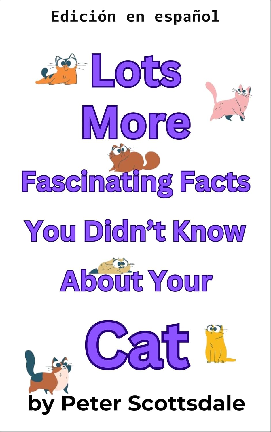 Muchos más datos fascinantes que no sabías sobre tu gato (Serie de datos fascinantes sobre gatos nº 3) (Spanish Edition) baixar livro de graça