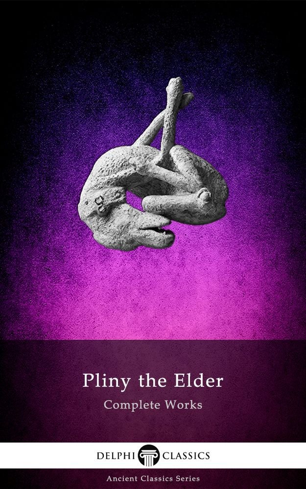 ler totalmente Delphi Complete Works of Pliny the Elder (Illustrated) (Delphi Ancient Classics Book 53) (English Edition)