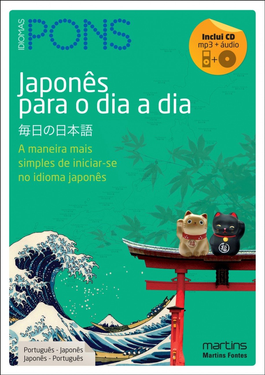 Japonês para o dia a dia + CD/MP3: a maneira mais simples de iniciar-se no idioma japonês – Português - japonês / japonês - português baixar livro de graça