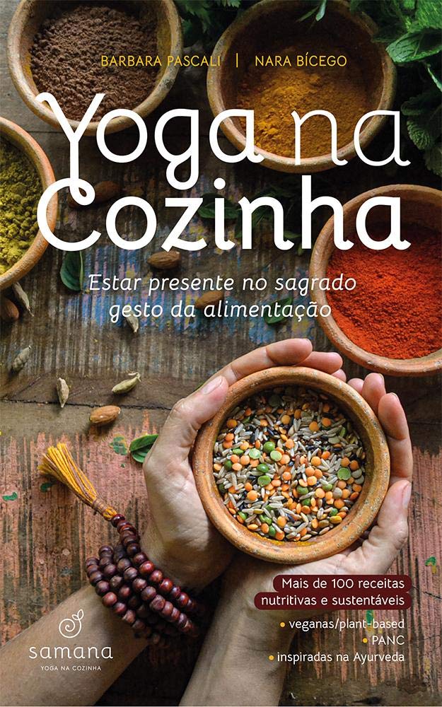 ler totalmente Yoga na Cozinha: Estar Presente no Sagrado Gesto da Alimentação