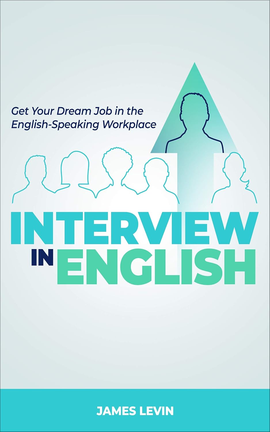 Interview in English: Get Your Dream Job in the English-Speaking Workplace (English Edition) baixar livro de graça