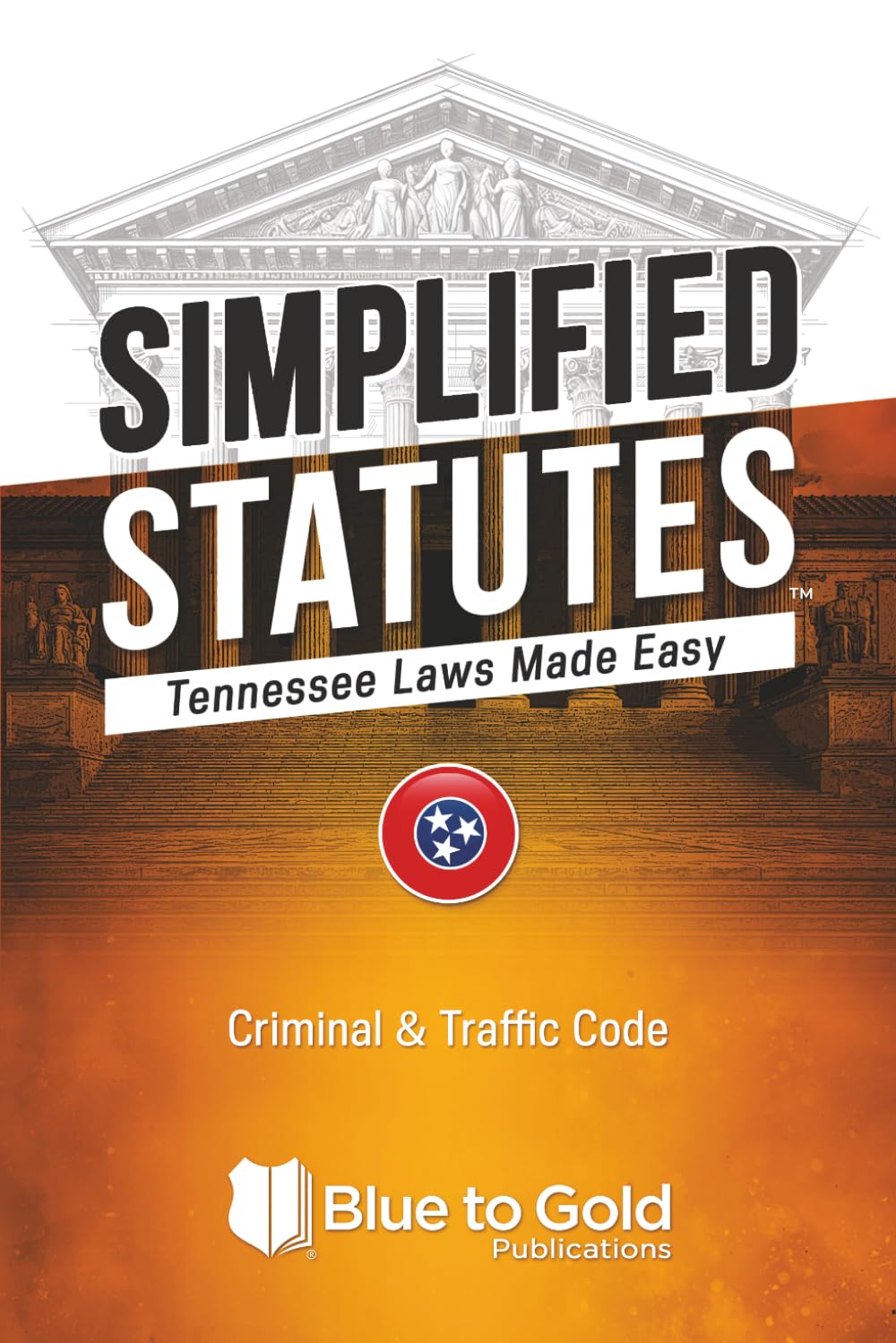 Simplified Statutes: Tennessee Laws Made Easy: Criminal & Traffic Code baixar livro de graça