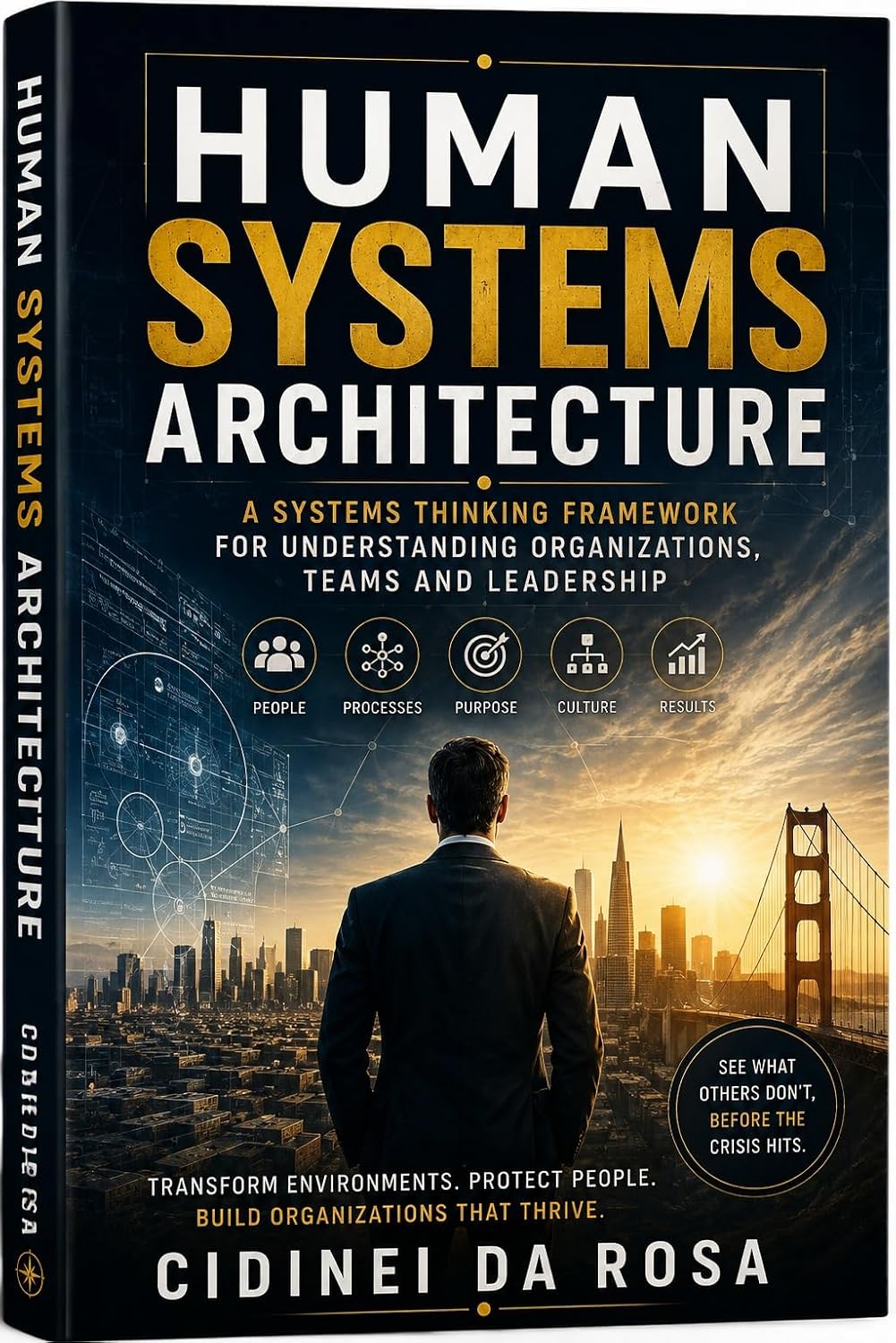Human Systems Architecture: A Systems Thinking Framework for Understanding Organizations, Teams and Leadership (English Edition) baixar o livro de graça
