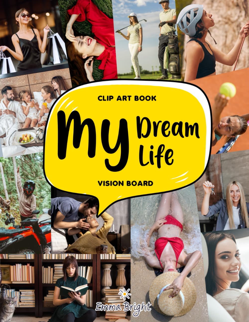 My Dream Life Vision Board Clip Art Book: 300+ Aesthetic & Motivational Images, Photos and Quotes for Goal Setting, Positive Mindset & Life Transformation (Vision & Mood Board Supplies) baixar o livro de graça