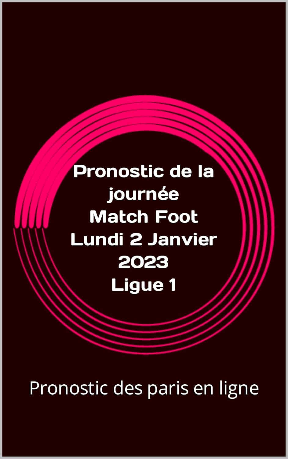 Pronostic de la journée des Match Foot Lundi 2 Janvier 2023 - Ligue 1: Pronostic des paris en ligne (French Edition) baixar livro de graça