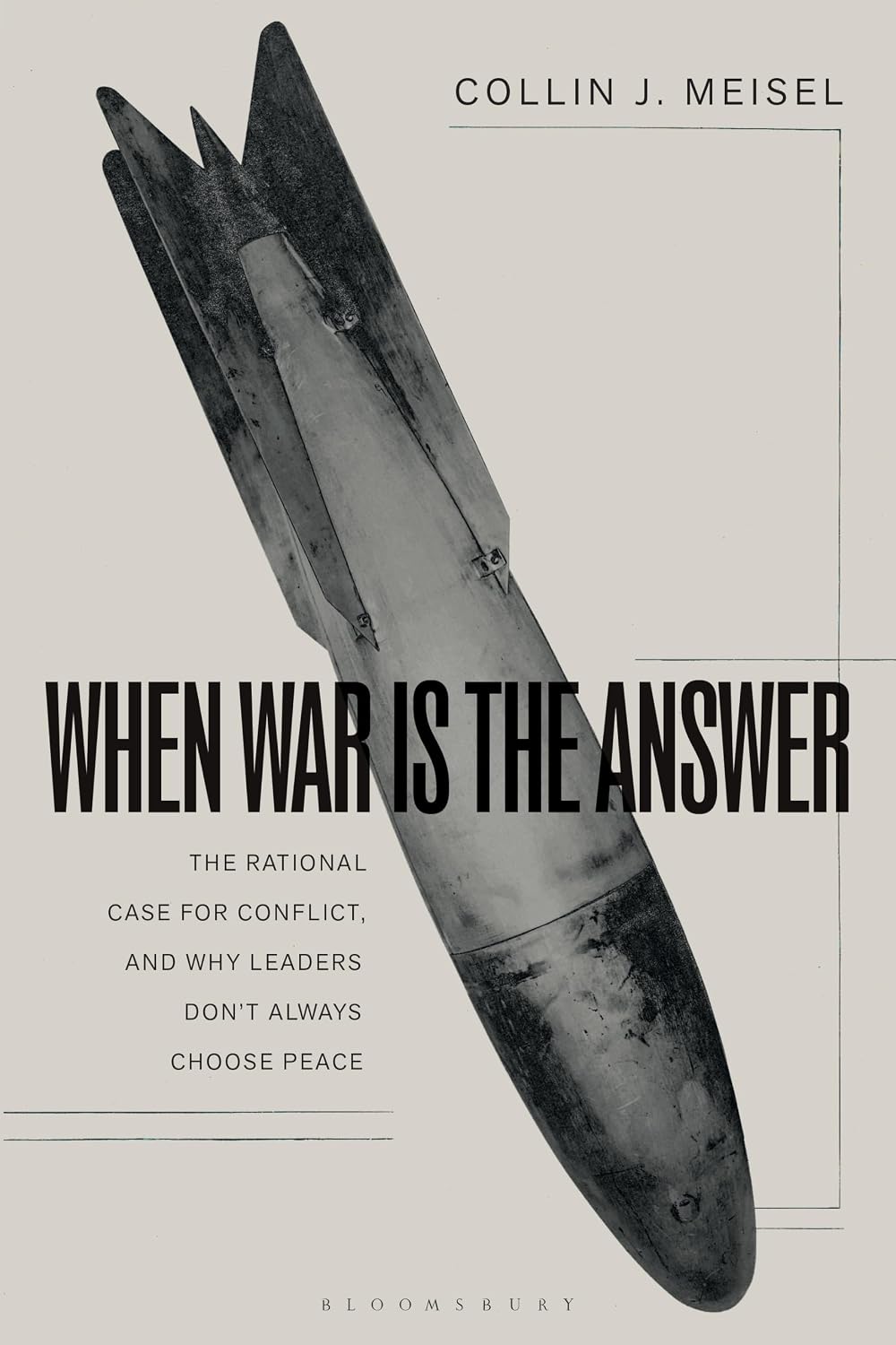 When War Is the Answer: The Rational Case for Conflict, and Why Leaders Don't Always Choose Peace baixar o livro de graça