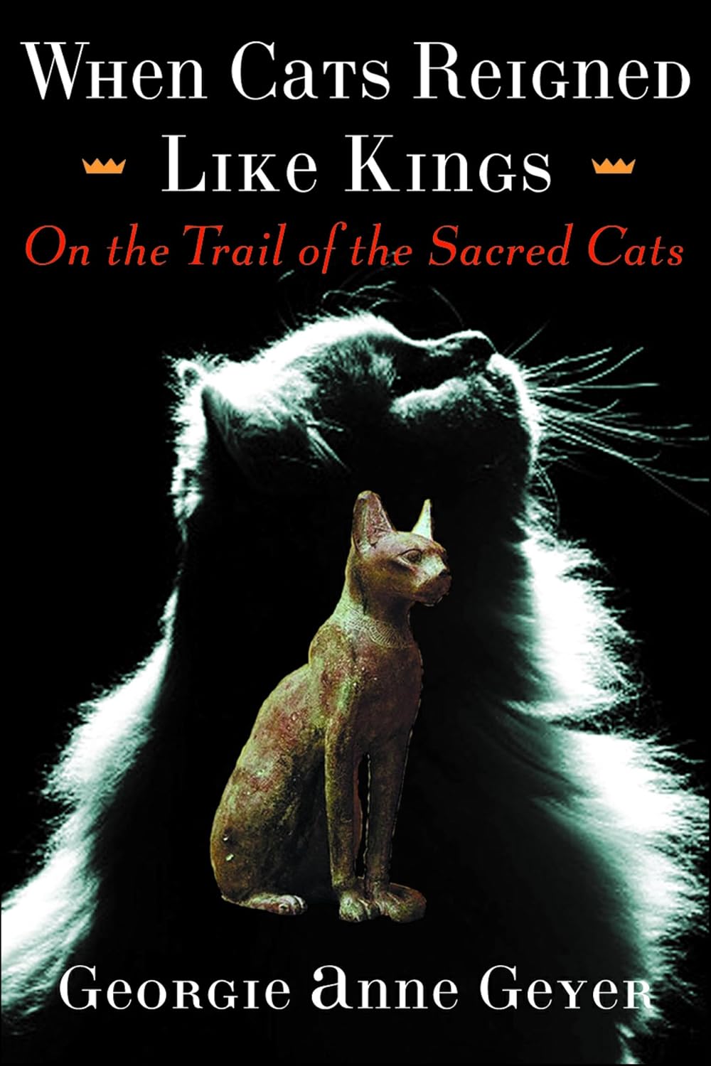When Cats Reigned Like Kings: On the Trail of the Sacred Cats (English Edition)
