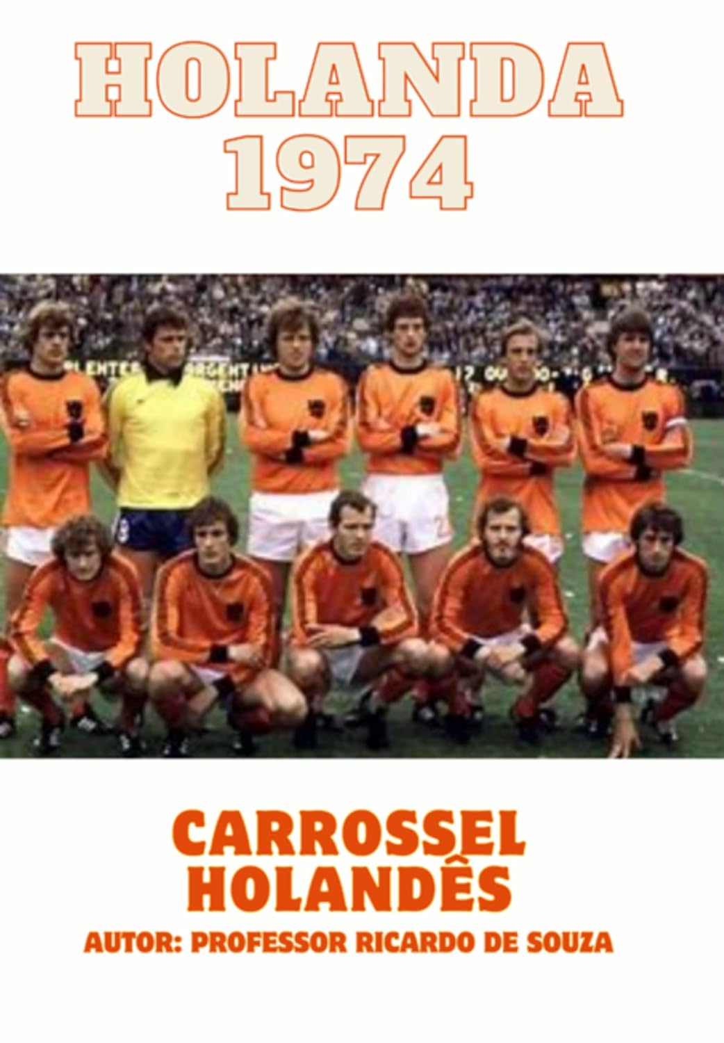Holanda 1974 baixar o livro de graça