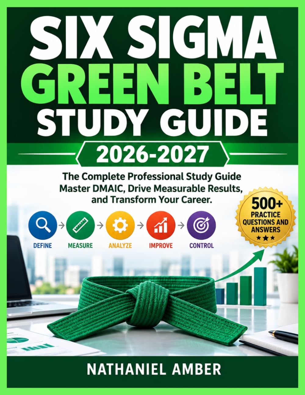 capítulo por capítulo baixar Six Sigma Green Belt Study Guide 2026-2027: The Complete Professional Study Guide Master DMAIC, Drive Measurable Results, and Transform Your Career