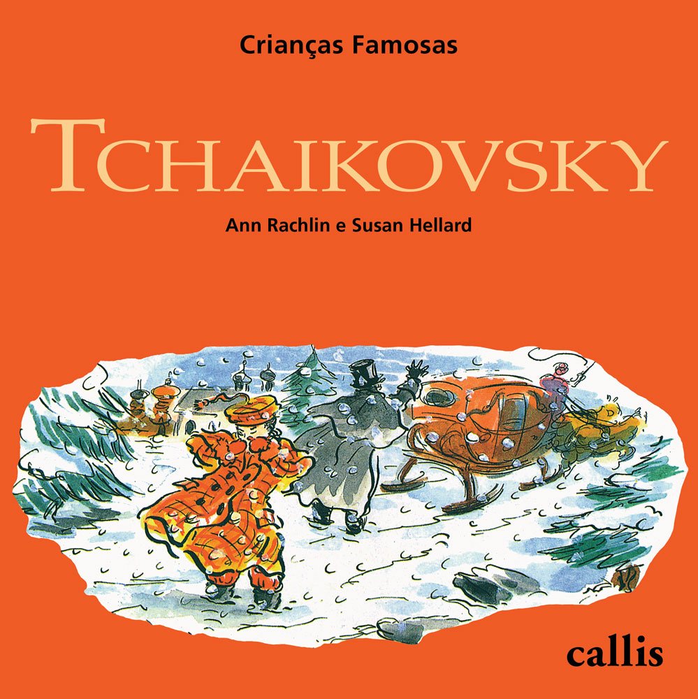 Tchaikovsky. Crianças Famosas baixar o livro de graça