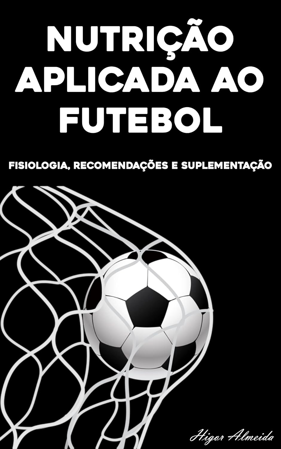 Nutrição Aplicada ao Futebol: Fisiologia e Estratégias Nutricionais baixar livro de graça