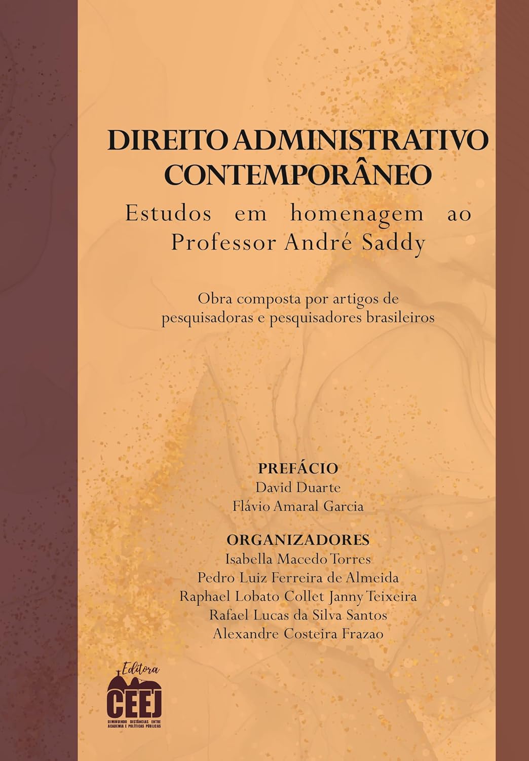 Direito Administrativo Contemporâneo: Estudos em homenagem ao professor André Saddy