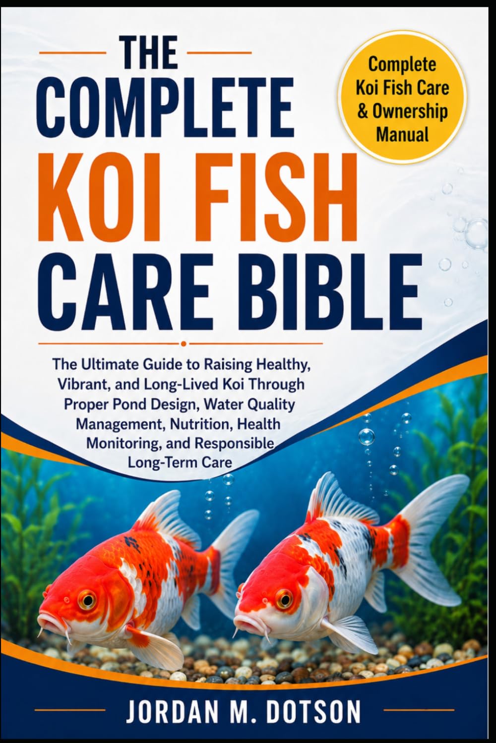 ler totalmente The Complete Koi Fish Care Bible: The Ultimate Guide to Raising Healthy, Vibrant, and Long-Lived Koi Through Proper Pond Design, Water Quality... Monitoring, and Responsible Long-Term Care