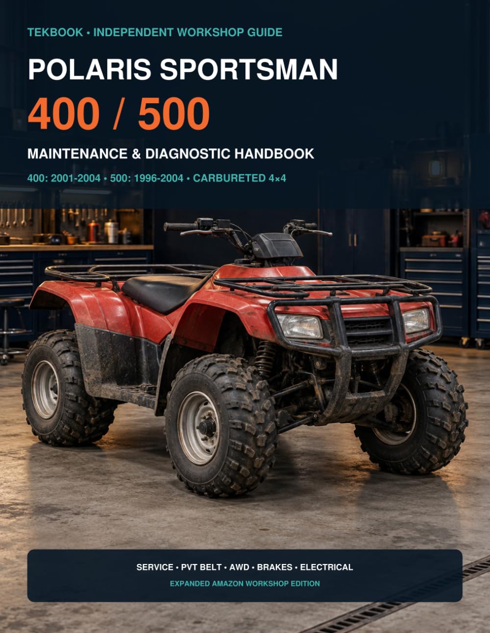 ler totalmente Polaris Sportsman 400/500: Maintenance & Diagnostic Handbook for 1996–2004 Carbureted 4x4 Models (TEKBOOK ATV Workshop Manuals)