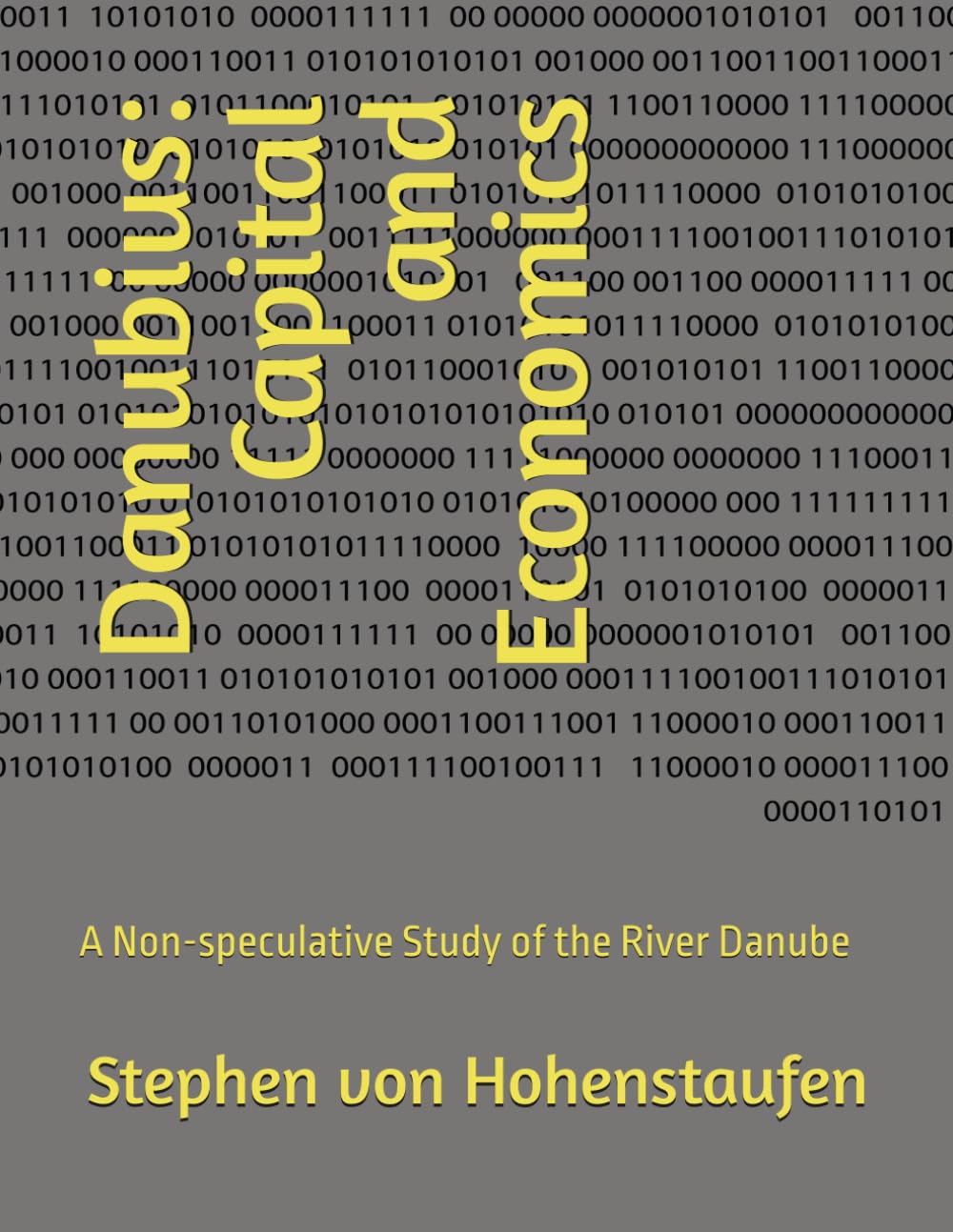 Danubius: Capital and Economics: A Non-speculative Study of the River Danube baixar livro de graça