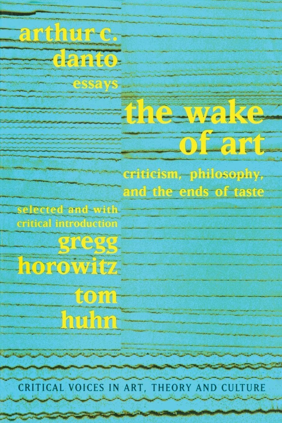 Wake of Art: Criticism, Philosophy, and the Ends of Taste baixar o livro de graça