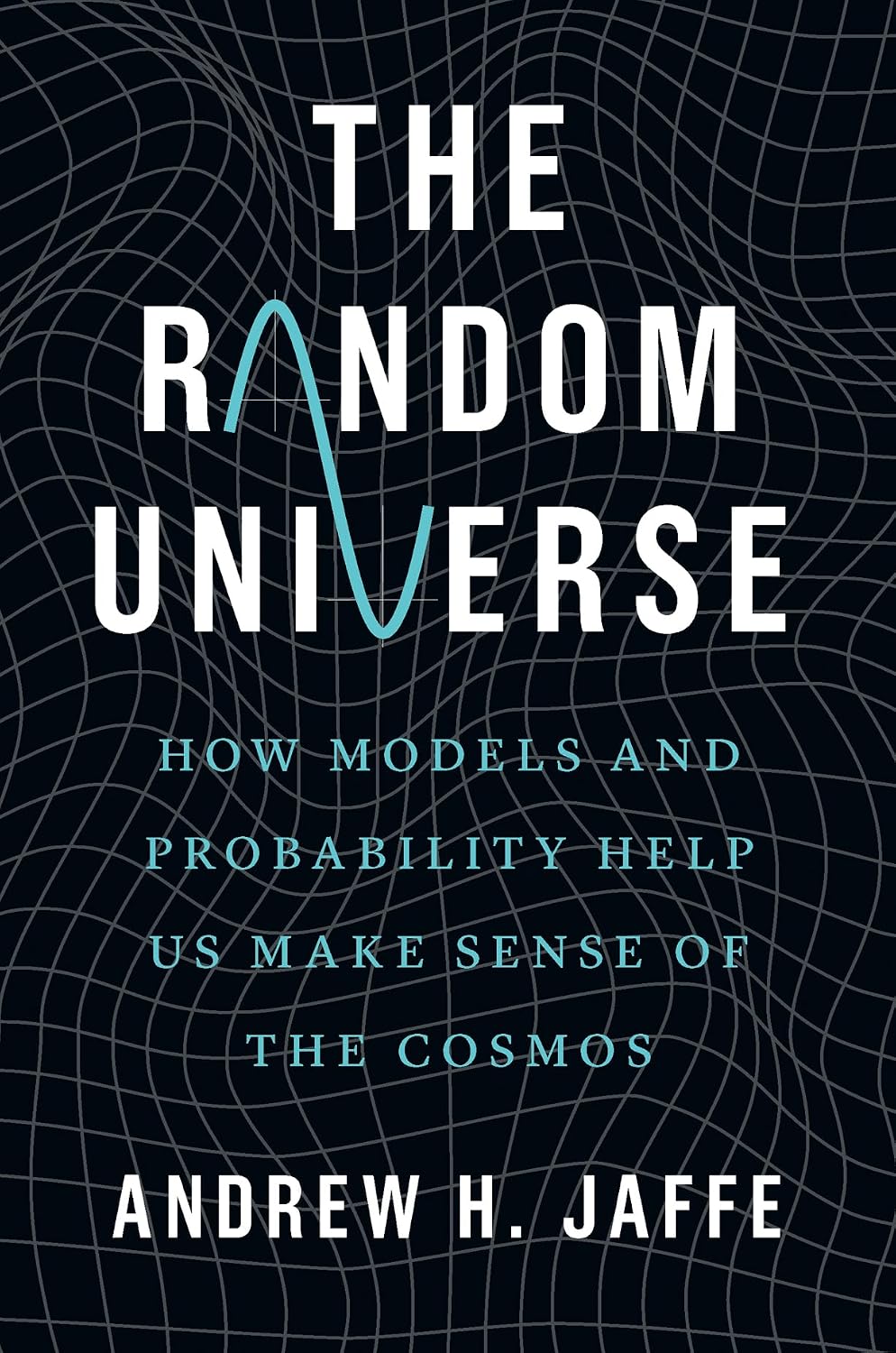 ler totalmente The Random Universe: How Models and Probability Help Us Make Sense of the Cosmos (English Edition)