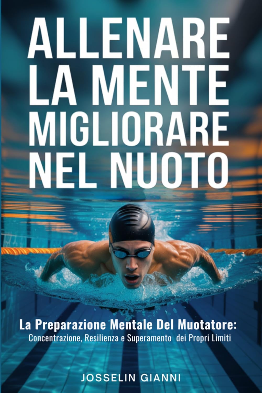 capítulo por capítulo baixar Allenare la mente per migliorare nel nuoto: La preparazione mentale del nuotatore: concentrazione, resilienza e superamento dei propri limiti