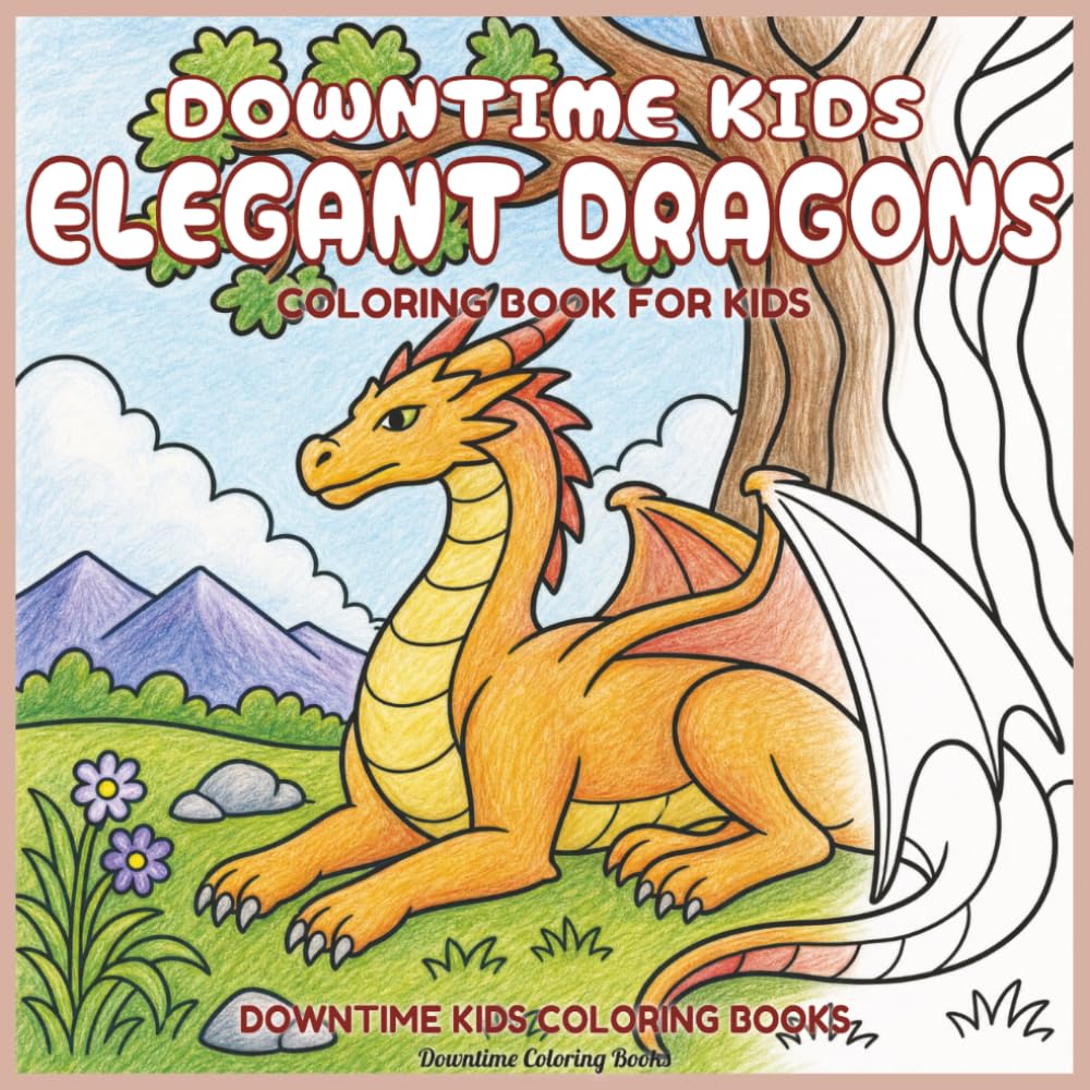 Downtime Kids Elegant Dragons: Coloring Book for Kids (Downtime Kids Coloring Books) baixar o livro de graça