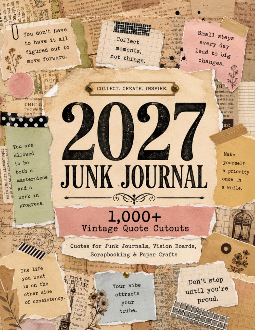 ler totalmente 2027 Junk Journal: 1,000+ Full-Color Quote Cutout Images, Vintage Paper Ephemera and Motivational Cutouts for Vision Boards, Scrapbooking and Collage Art