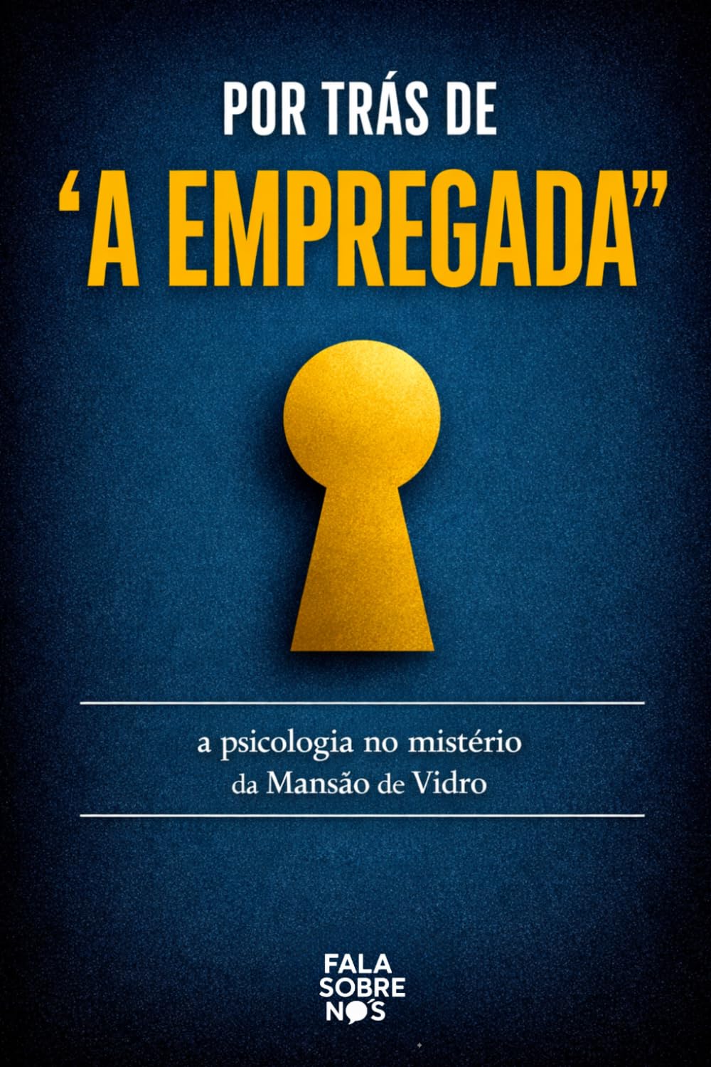 capítulo por capítulo baixar Por trás de "A empregada": A psicologia no mistério da Mansão de Vidro (Portuguese Edition)