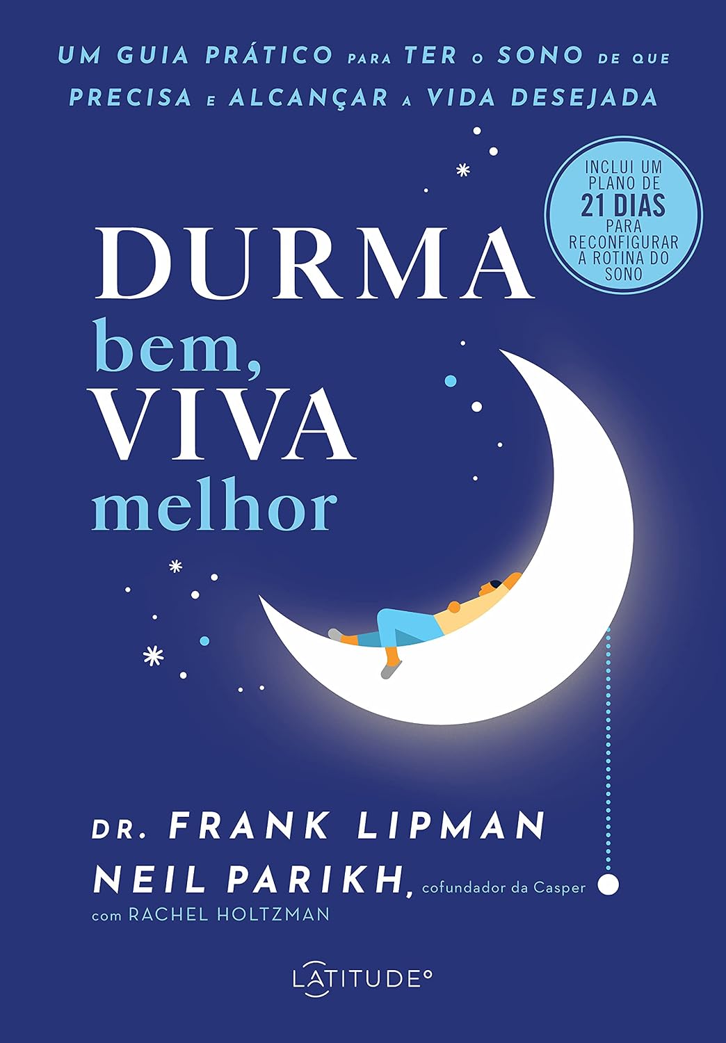Durma bem, viva melhor: Um guia prático para ter o sono de que precisa e alcançar a vida desejada baixar o livro de graça