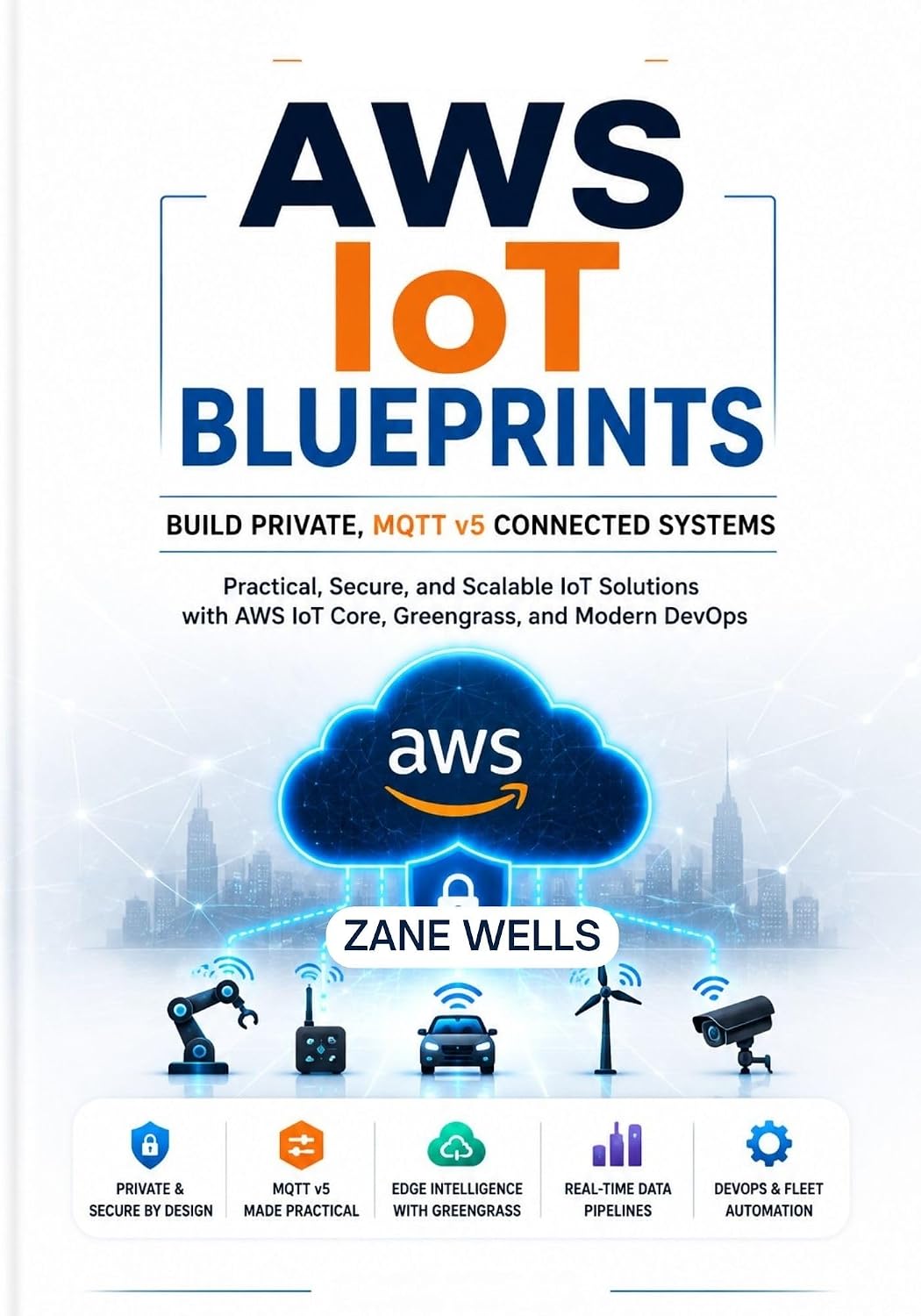 ler totalmente AWS loT Blueprints: Build Private, MQTT v5 Connected System (English Edition)