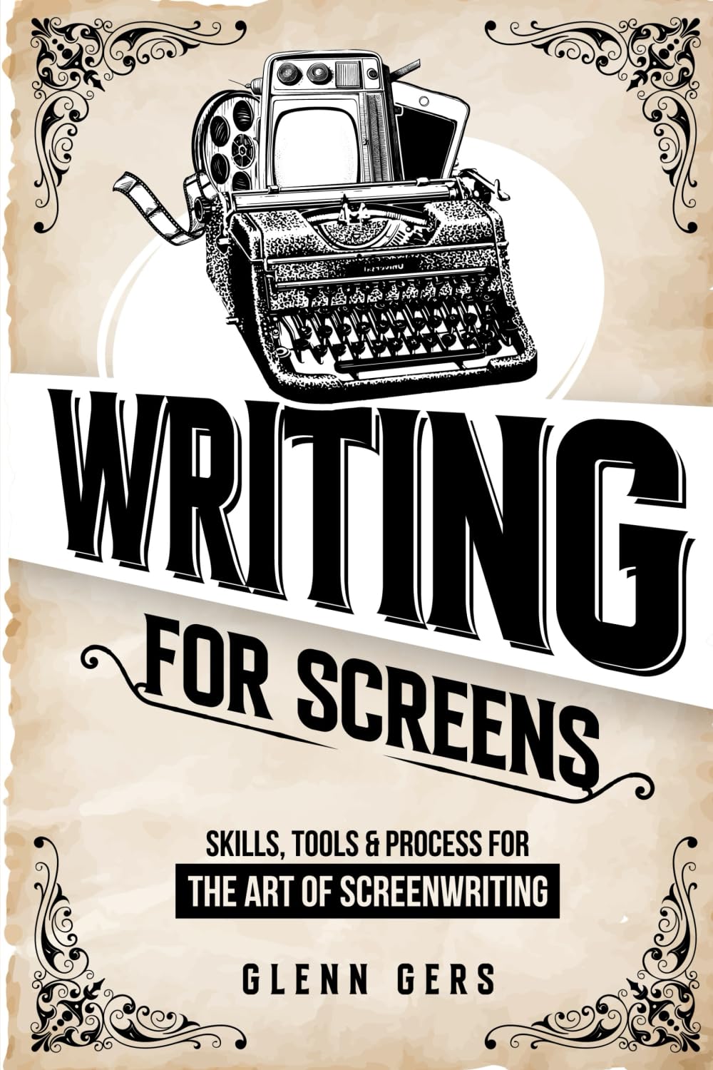 Writing For Screens: Skills, Tools & Process for the Art Of Screenwriting baixar o livro de graça