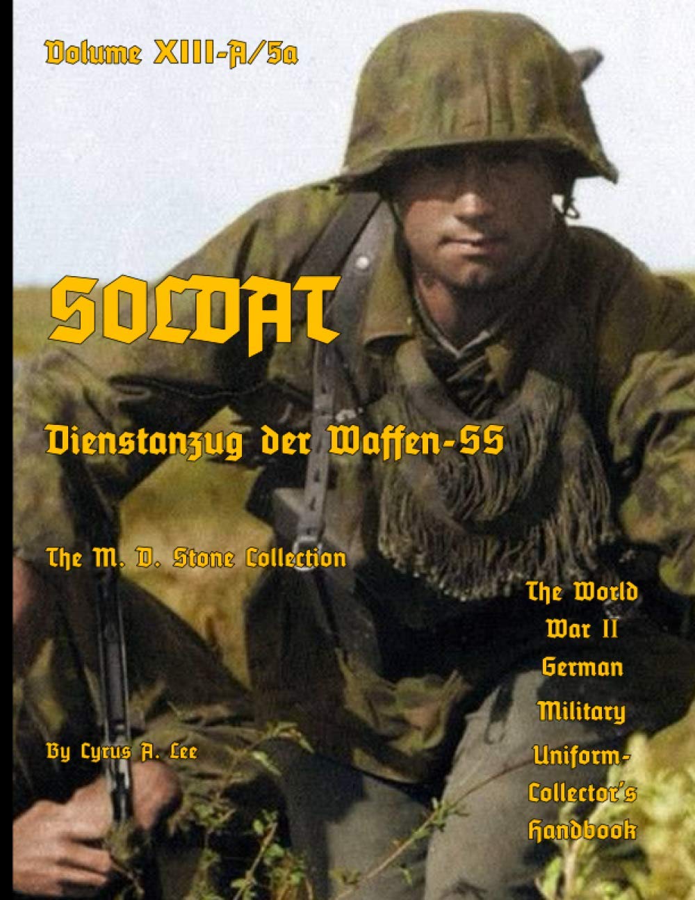 ler totalmente SOLDAT Volume XIII-A/5a: Dienstanzug der Waffen-SS