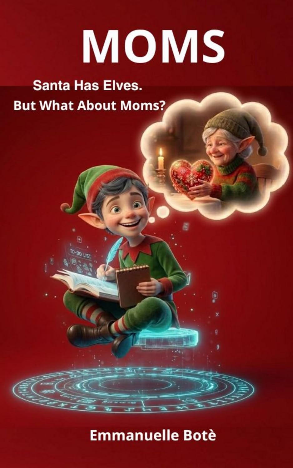 MOMS: Santa Has Elves. But What About Moms? (English Edition) baixar livro de graça