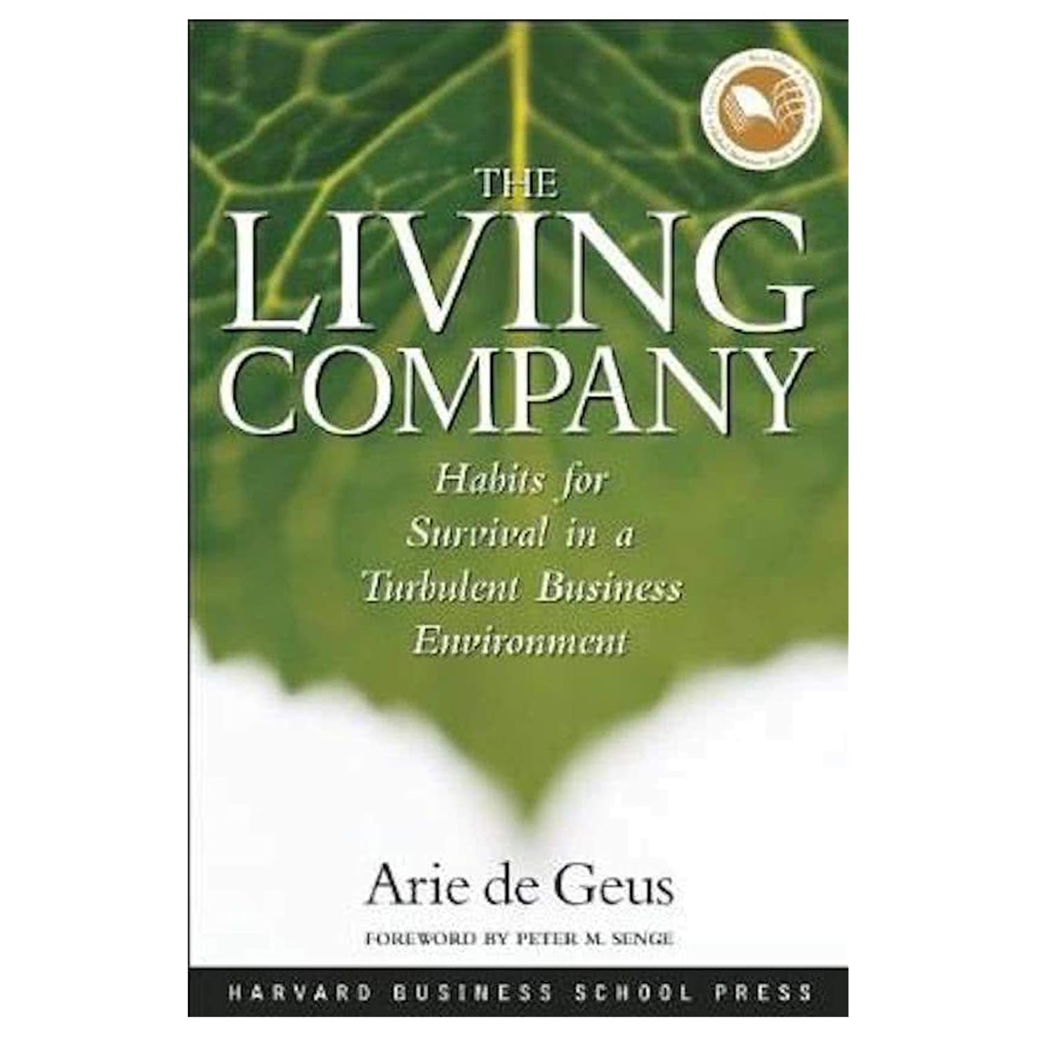 Living Company: Habits for Survival in a Turbulent Business Environment