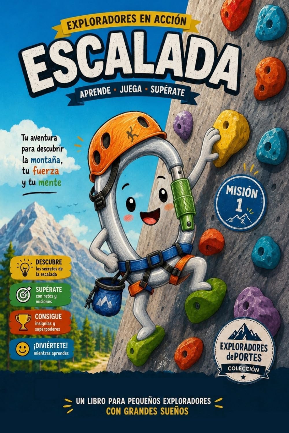 capítulo por capítulo baixar EXPLORADORES DE LA ESCALADA: Libro de escalada para niños: Aprende las técnicas, el equipo y la mentalidad para escalar con seguridad (Colección Deportes para Niños) (Spanish Edition)