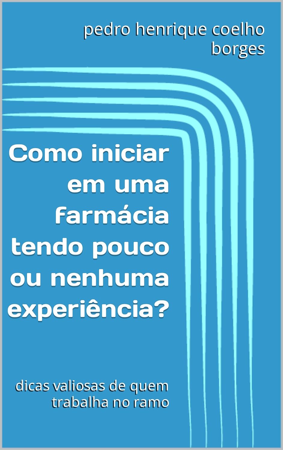 capítulo por capítulo baixar Como iniciar em uma farmácia tendo pouco ou nenhuma experiência?: dicas valiosas de quem trabalha no ramo